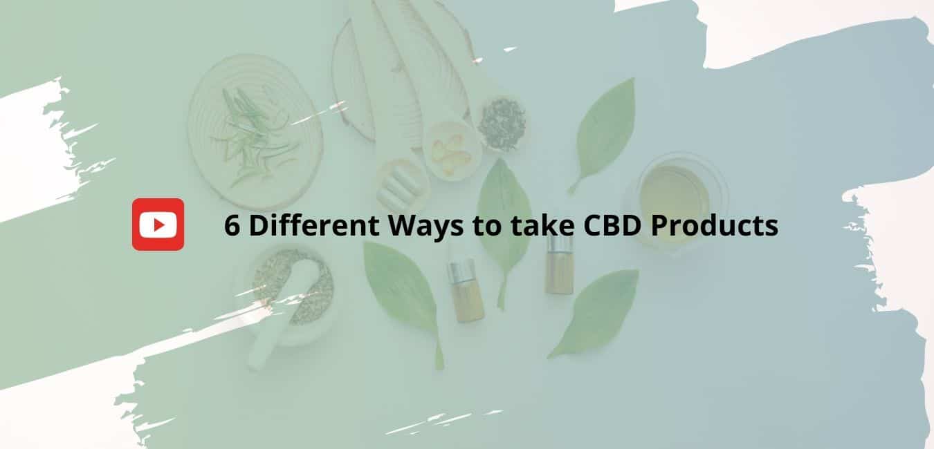 6 verschillende manieren om CBD-producten te gebruiken